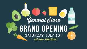 General Store Re-Opening July 1st!