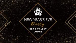 New Years Eve at the Bear Valley Lodge!